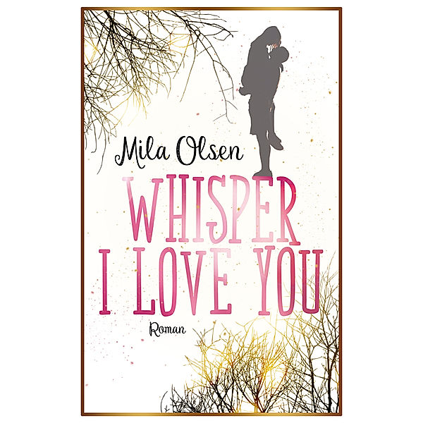 Whisper I Love You, Olsen Mila