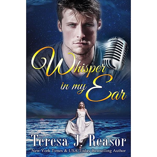 Whisper In My Ear, Teresa J. Reasor