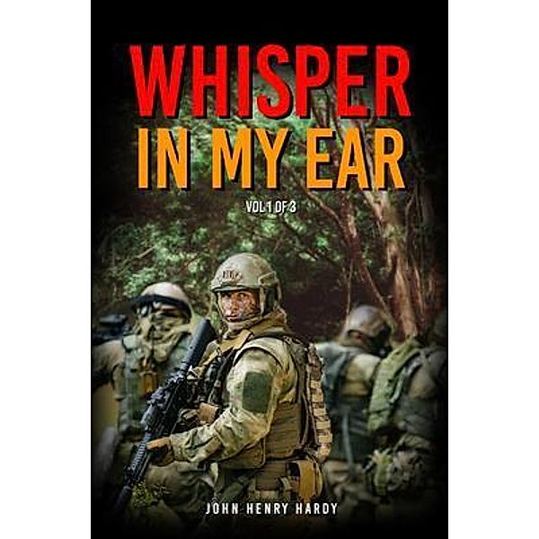 Whisper in my ear Volume 1 of 3 / Global Summit House, John Henry Hardy