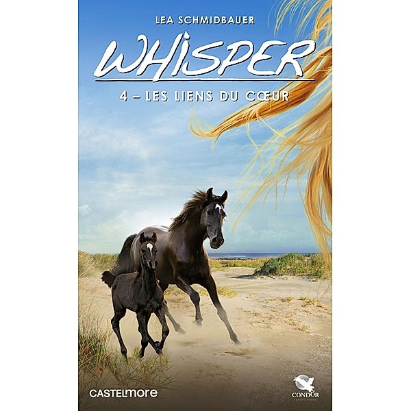 Whisper, T4 : Les Liens du coeur / Whisper Bd.4, Lea Schmidbauer