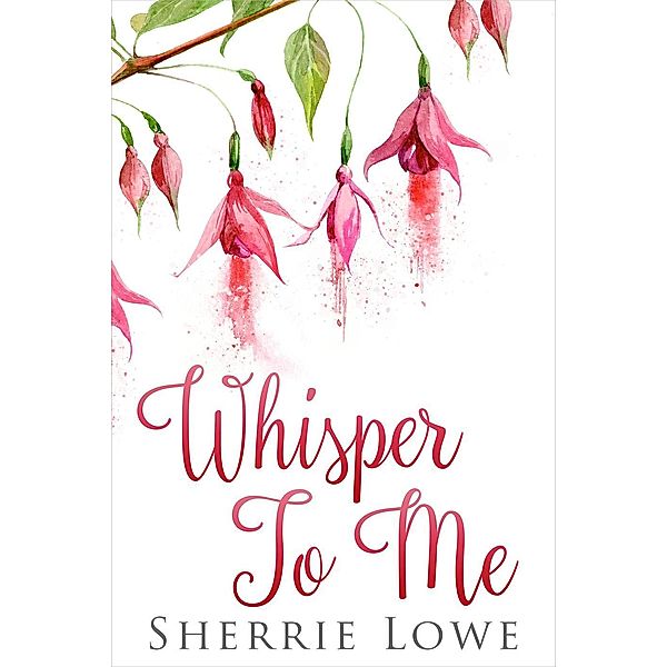 Whisper to Me, Sherrie Lowe