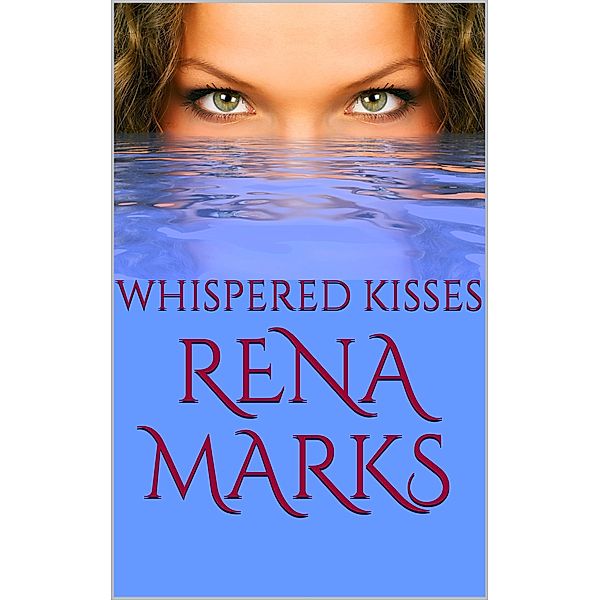 Whispered Kisses (SuperNatural Sharing, #3) / SuperNatural Sharing, Rena Marks