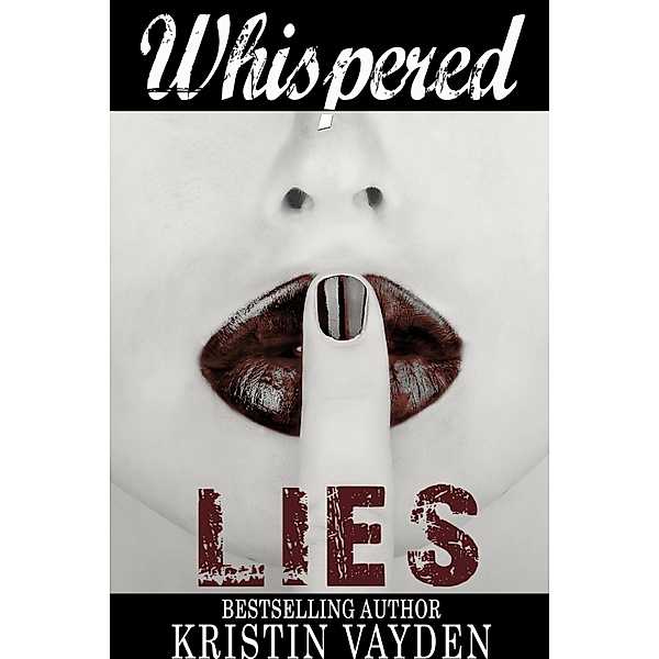 Whispered Lies / Kristin Vayden, Kristin Vayden