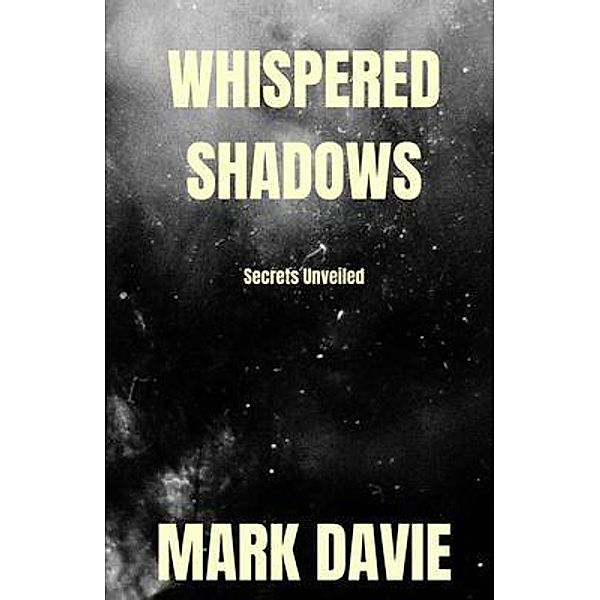 Whispered Shadows, Mark Davie
