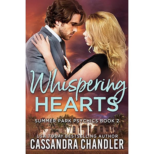 Whispering Hearts (The Summer Park Psychics, #2) / The Summer Park Psychics, Cassandra Chandler