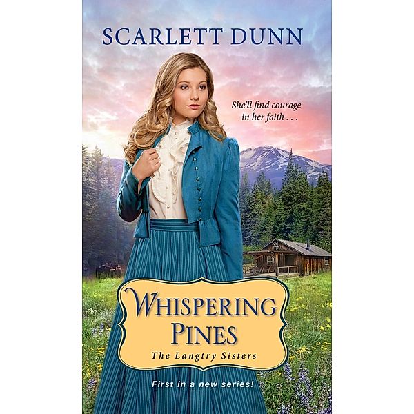 Whispering Pines / The Langtry Sisters Bd.1, Scarlett Dunn