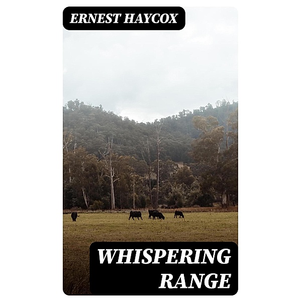 Whispering Range, Ernest Haycox