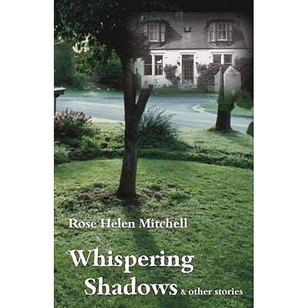 Whispering Shadows, Rose Helen Mitchell