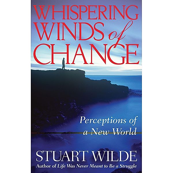 Whispering Winds of Change, Stuart Wilde
