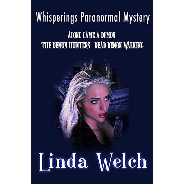 Whisperings Paranormal Mystery Along Came a Demon The Demon Hunters Dead Demon Walking, Linda Welch