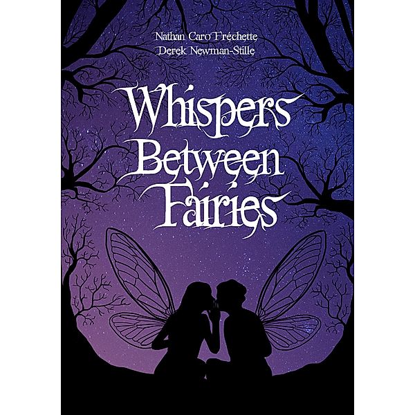 Whispers Between Fairies, Derek Newman-Stille, Nathan Fréchette