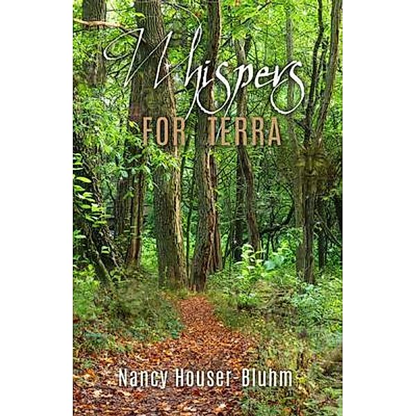 Whispers for Terra, Nancy Houser-Bluhm
