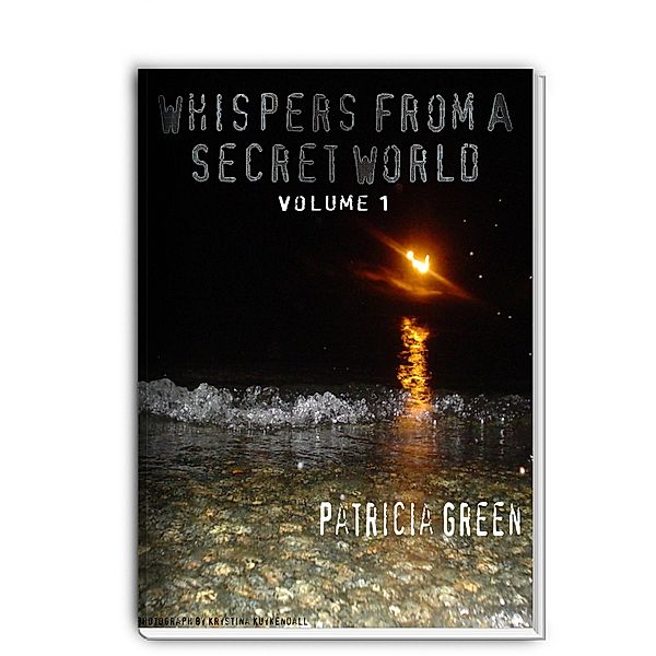 Whispers From A Secret World / Secret World, Patricia A Green
