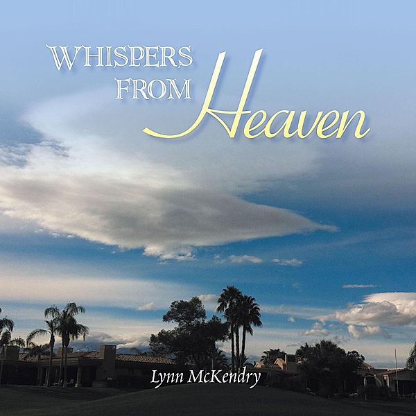 Whispers from Heaven, Lynn McKendry