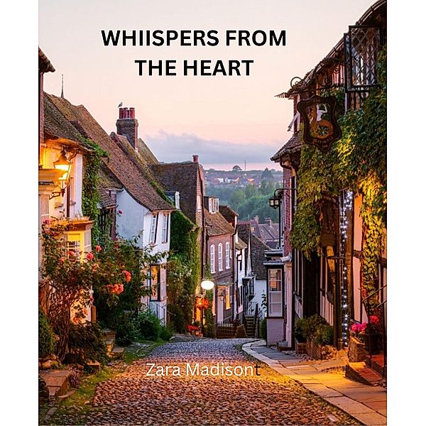 Whispers from the Heart, Zara Madison