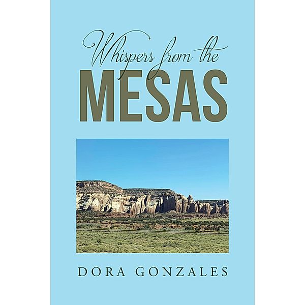 Whispers from the Mesas, Dora Gonzales