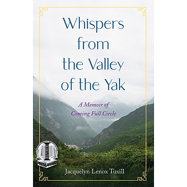 Whispers from the Valley of the Yak, Jacquelyn Lenox Tuxill