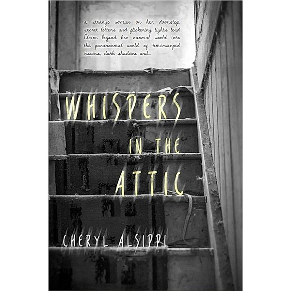 Whispers in the Attic, Cheryl Alsippi