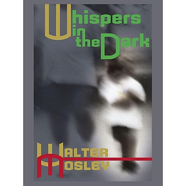 Whispers in the Dark, Walter Mosley