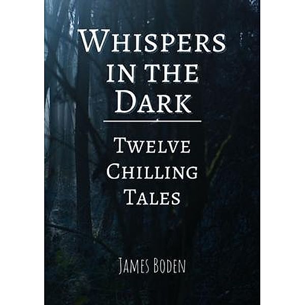 Whispers in the Dark, James Boden