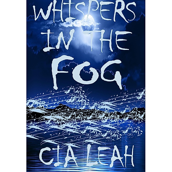 Whispers In The Fog, Cia Leah