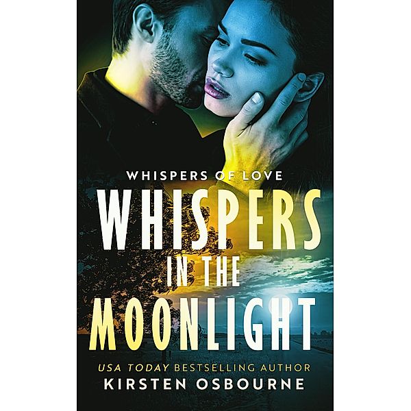 Whispers in the Moonlight (Whispers of Love, #3) / Whispers of Love, Kirsten Osbourne