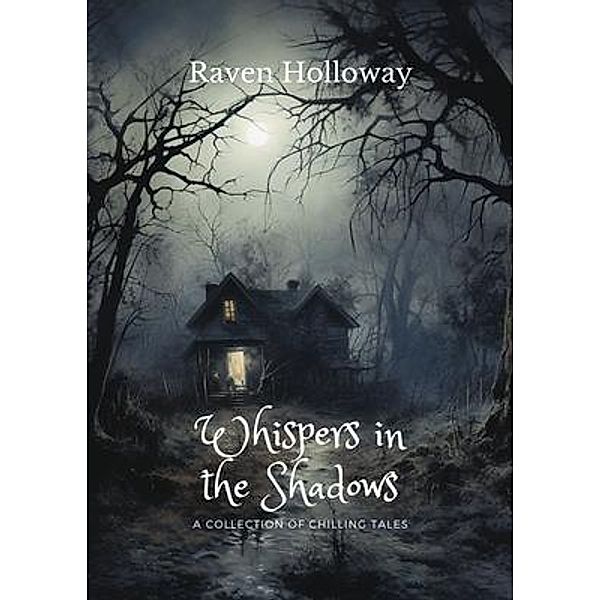 Whispers in the Shadows, Raven Holloway