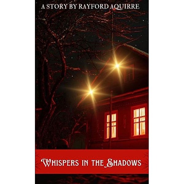 Whispers In The Shadows, Rayford Aquirre
