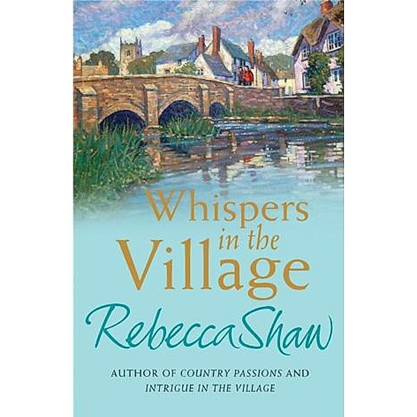 Whispers In The Village / TURNHAM MALPAS, Rebecca Shaw