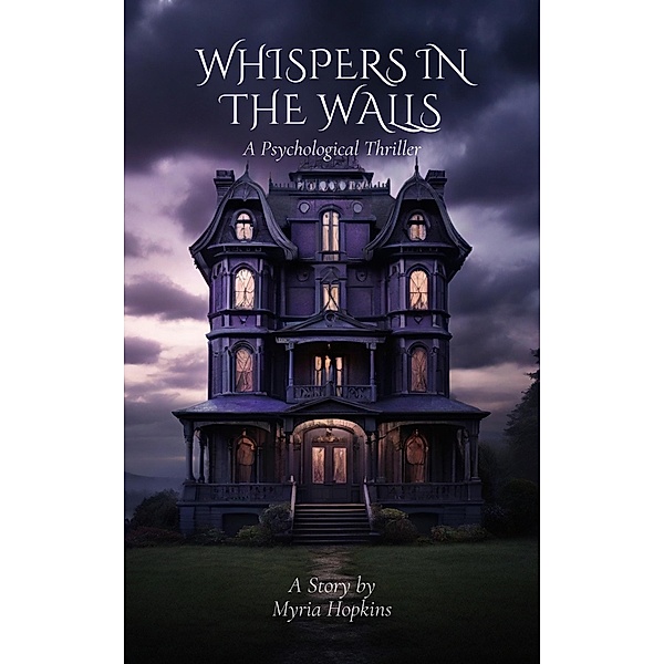 Whispers in the Walls, Myria Hopkins