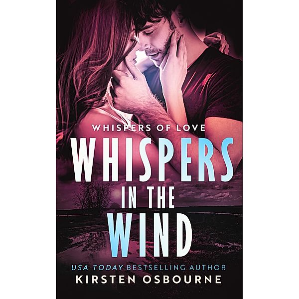 Whispers in the Wind (Whispers of Love, #2) / Whispers of Love, Kirsten Osbourne