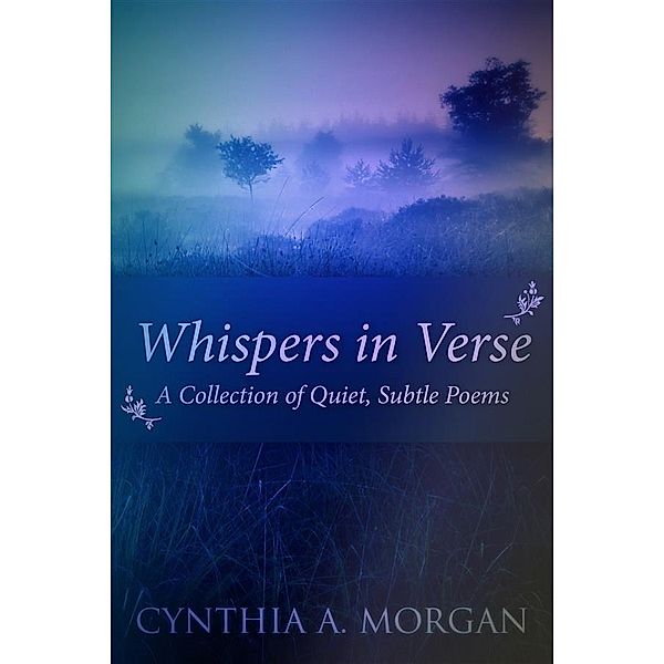 Whispers In Verse, Cynthia A. Morgan