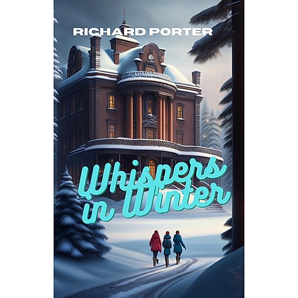 Whispers in Winter, Richard Porter