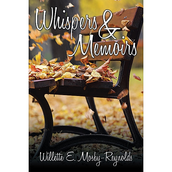 Whispers & Memoirs, Willette E. Mosby-Reynolds