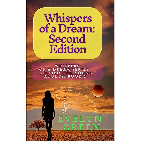 Whispers of a Dream: Second Edition (Whispers of a Dream Series - Edited for Young Adults, #1) / Whispers of a Dream Series - Edited for Young Adults, Evelyn Green