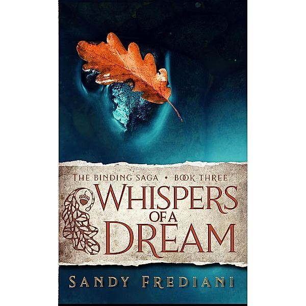 Whispers of a Dream (The Binding Saga, #3), Sandy Frediani