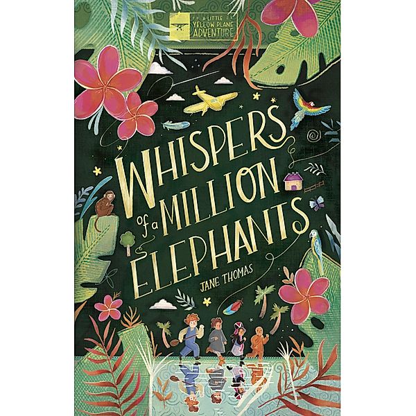 Whispers of a Million Elephants (A Little Yellow Plane Adventure, #2) / A Little Yellow Plane Adventure, Jane Thomas