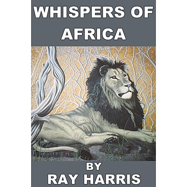 Whispers of Africa, Ray Harris