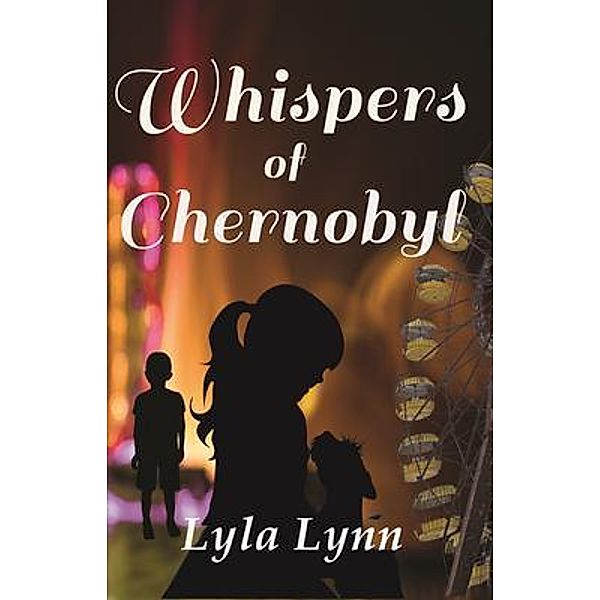 Whispers of Chernobyl, Lyla Lynn