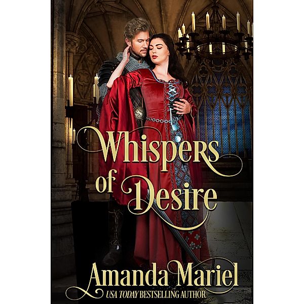 Whispers of Desire: A Medieval Castle Romance (A Castle Romance, #0) / A Castle Romance, Amanda Mariel