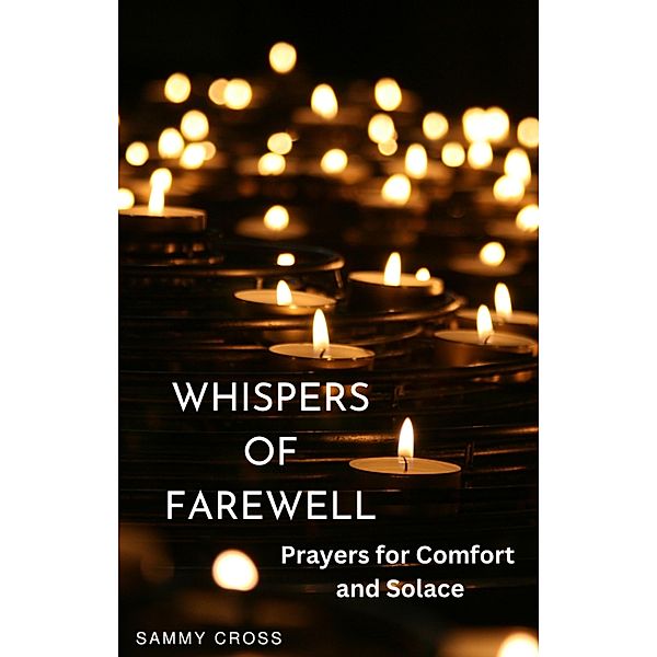 Whispers of Farewell, Sammy Cross
