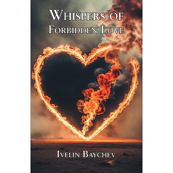 Whispers of Forbidden Love, Ivelin Baychev