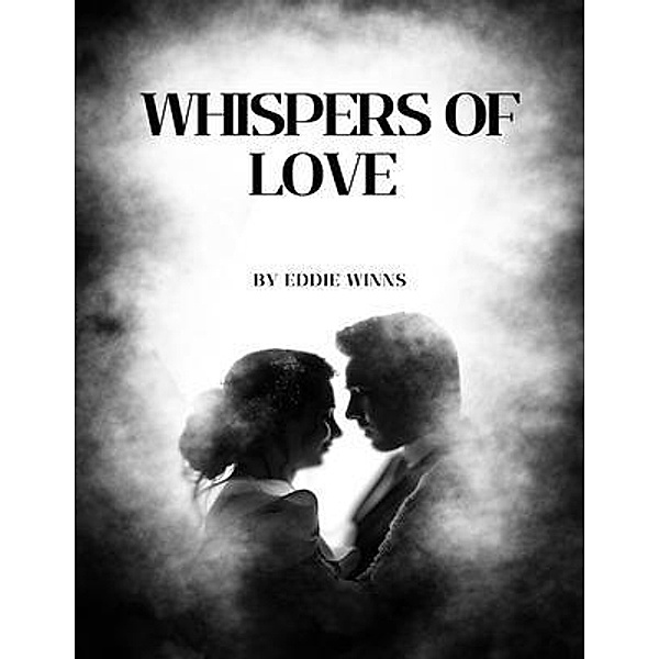 Whispers of Love, Eddie Winns