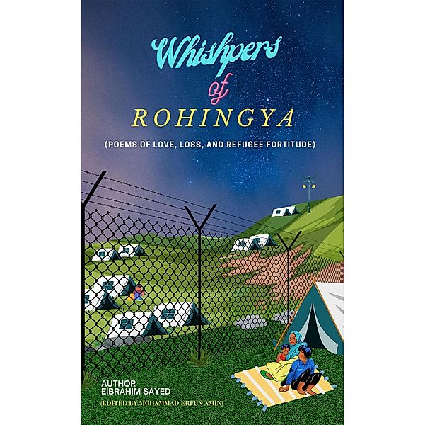 Whispers of Rohingya, Eibrahim Sayed