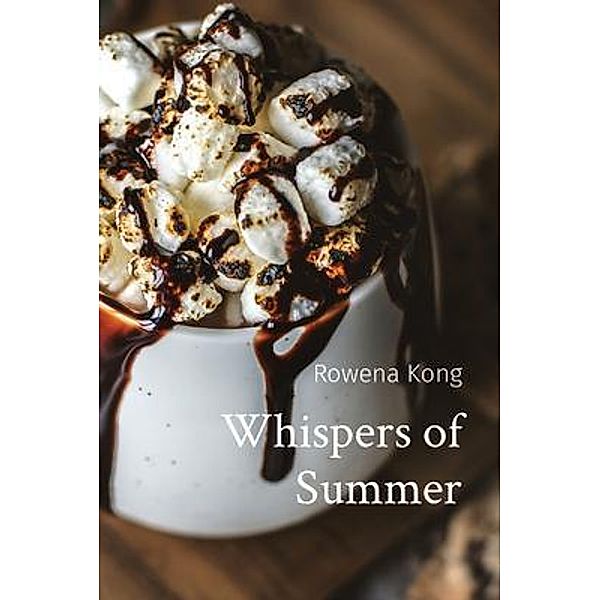 Whispers of Summer / Summer Novel, Rowena Kong