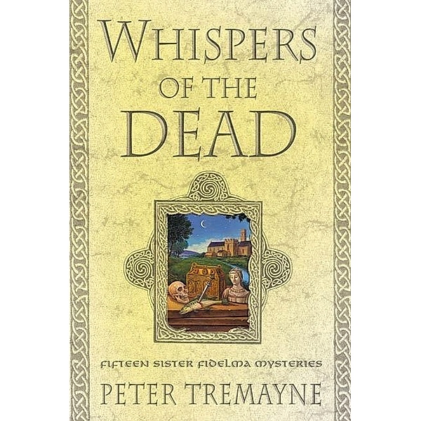 Whispers of the Dead / Mysteries of Ancient Ireland Bd.15, Peter Tremayne