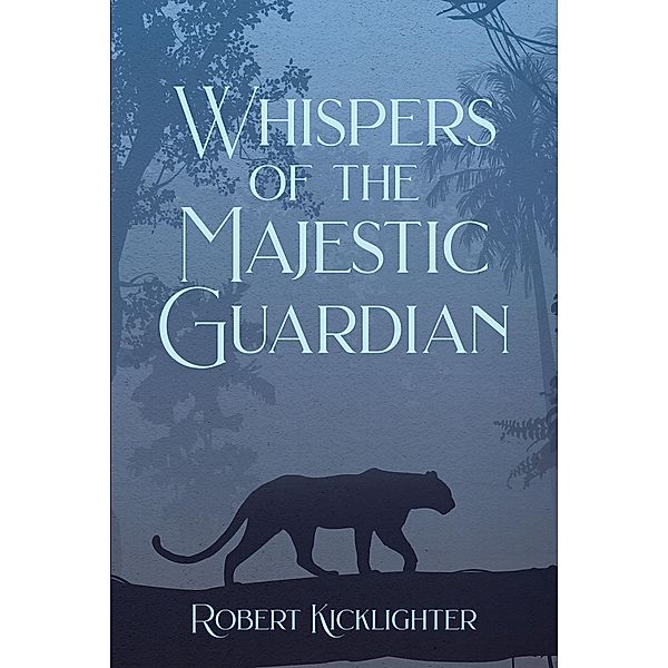 Whispers of the Majestic Guardian, Robert Kicklighter
