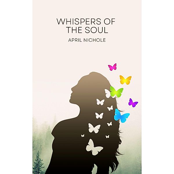 Whispers of the Soul, April Nichole