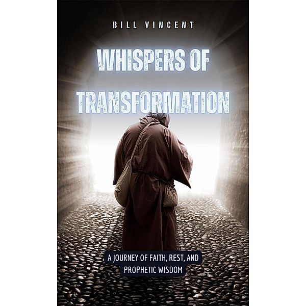 Whispers of Transformation, Bill Vincent