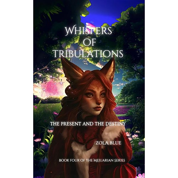 Whispers of Tribulations {The Past and The Destiny} (The Mejuarian, #1) / The Mejuarian, Zola Blue
